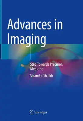 Advances in Imaging: Un paso hacia la medicina de precisión - Advances in Imaging: Step Towards Precision Medicine