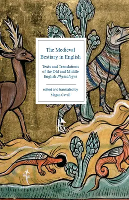 El Bestiario Medieval en Inglés: Textos y traducciones del Physiologus inglés antiguo y medio - The Medieval Bestiary in English: Texts and Translations of the Old and Middle English Physiologus