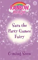 Rainbow Magic: Sara el Hada de los Juegos de Fiesta - Las Hadas de las Fiestas de Cumpleaños Libro 2 - Rainbow Magic: Sara the Party Games Fairy - The Birthday Party Fairies Book 2