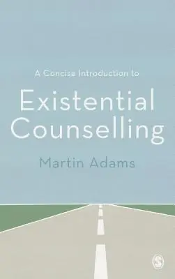 Introducción concisa al asesoramiento existencial - A Concise Introduction to Existential Counselling