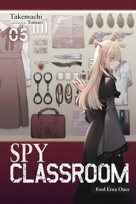 Spy Classroom, Vol. 5 (Novela ligera): Fool Erna Once - Spy Classroom, Vol. 5 (Light Novel): Fool Erna Once