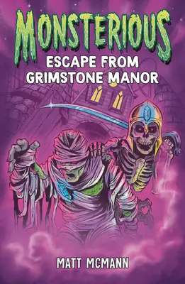 Fuga de la mansión Grimstone (Monstruoso, Libro 1) - Escape from Grimstone Manor (Monsterious, Book 1)