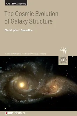 La evolución cósmica de la estructura de las galaxias - The Cosmic Evolution of Galaxy Structure