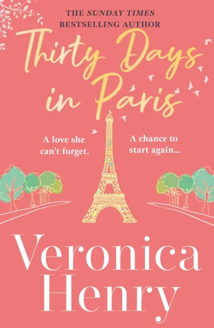Treinta días en París - La nueva novela romántica y edificante de la autora del bestseller del Sunday Times. - Thirty Days in Paris - The gorgeously escapist, romantic and uplifting new novel from the Sunday Times bestselling author