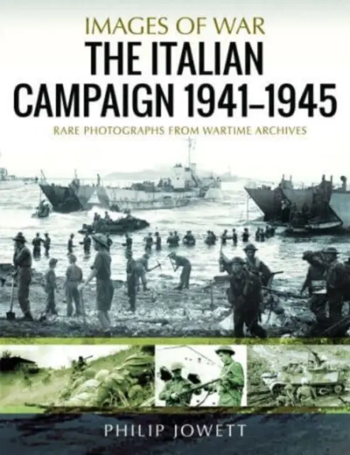 La campaña italiana, 1943-1945: Raras fotografías de los archivos de guerra - The Italian Campaign, 1943-1945: Rare Photographs from Wartime Archives