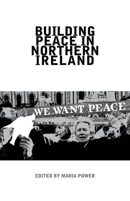 Construir la paz en Irlanda del Norte - Building Peace in Northern Ireland