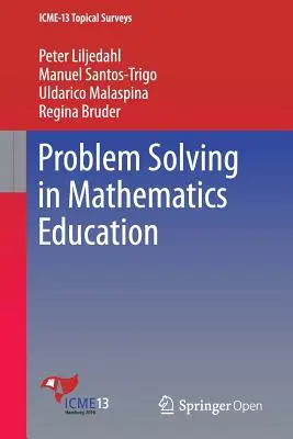 La resolución de problemas en la enseñanza de las matemáticas - Problem Solving in Mathematics Education