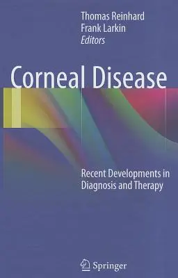 Enfermedades de la córnea: Avances recientes en diagnóstico y terapia - Corneal Disease: Recent Developments in Diagnosis and Therapy