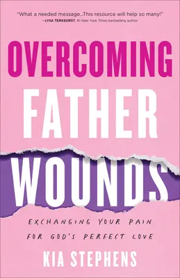 Superar las heridas del padre - Overcoming Father Wounds