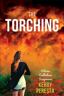 El incendio: Olivia Callahan Suspense - The Torching: Olivia Callahan Suspense