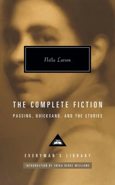 Ficción completa - Passing. Arenas movedizas. Y las historias - Complete Fiction - Passing. Quicksand. And the Stories