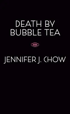 Muerte por té de burbujas - Death by Bubble Tea