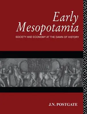 La Mesopotamia primitiva: sociedad y economía en los albores de la Historia - Early Mesopotamia: Society and Economy at the Dawn of History