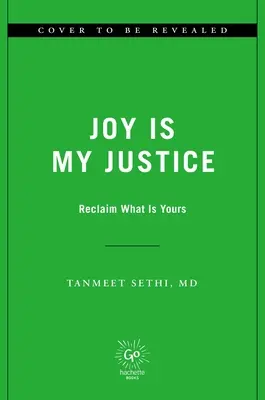 La alegría es mi justicia: Reclame lo que es suyo - Joy Is My Justice: Reclaim What Is Yours