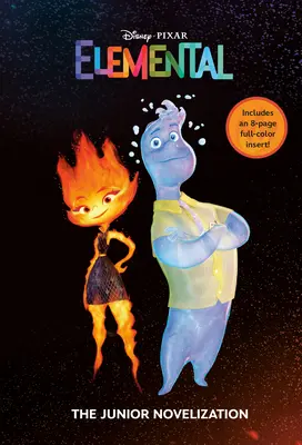 Disney/Pixar Elemental: La Novelización Junior (Disney/Pixar Elemental) - Disney/Pixar Elemental: The Junior Novelization (Disney/Pixar Elemental)