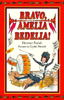 ¡Bravo, Amelia Bedelia! - Bravo, Amelia Bedelia!