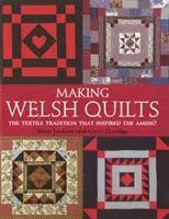 Cómo hacer colchas galesas - La tradición textil que inspiró a los amish? - Making Welsh Quilts - The Textile Tradition that Inspired the Amish?