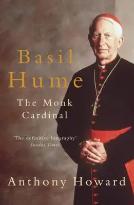 Basil Hume El cardenal monje - Basil Hume: The Monk Cardinal