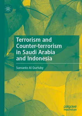 Terrorismo y contraterrorismo en Arabia Saudí e Indonesia - Terrorism and Counter-Terrorism in Saudi Arabia and Indonesia