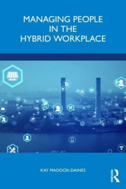 Gestión de personas en un entorno laboral híbrido - Managing People in the Hybrid Workplace