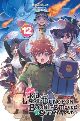 Suppose a Kid from the Last Dungeon Boonies Moved to a Starter Town, Vol. 12 (Novela Ligera) - Suppose a Kid from the Last Dungeon Boonies Moved to a Starter Town, Vol. 12 (Light Novel)