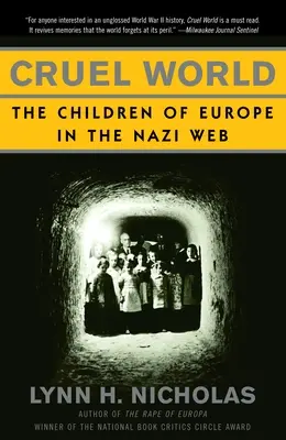 Mundo cruel: Los niños de Europa en la red nazi - Cruel World: The Children of Europe in the Nazi Web