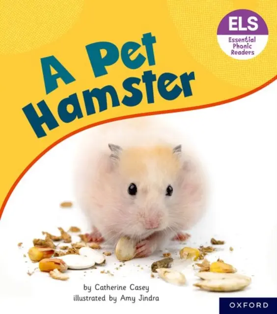 Letras y sonidos esenciales: Essential Phonic Readers: Oxford Reading Nivel 4: Un hámster como mascota - Essential Letters and Sounds: Essential Phonic Readers: Oxford Reading Level 4: A Pet Hamster