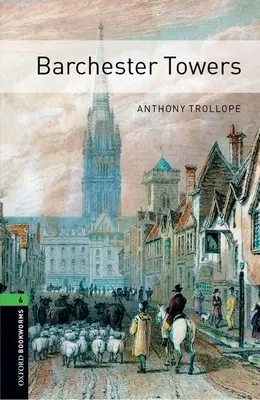 Oxford Bookworms Library: Barchester Towers: Level 6: 2,500 Word Vocabulary