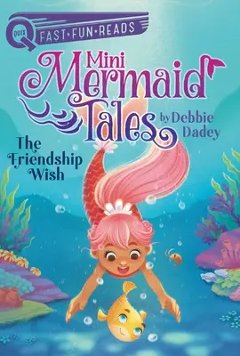 El deseo de la amistad: Mini cuentos de sirenas 1 - The Friendship Wish: Mini Mermaid Tales 1