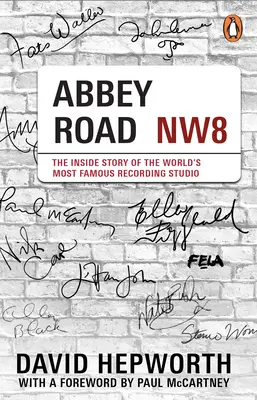 Abbey Road - La historia interior del estudio de grabación más famoso del mundo (con prólogo de Paul McCartney) - Abbey Road - The Inside Story of the World's Most Famous Recording Studio (with a foreword by Paul McCartney)