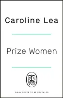 Prize Women - La fascinante historia de hermandad y supervivencia basada en impactantes hechos reales - Prize Women - The fascinating story of sisterhood and survival based on shocking true events