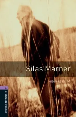 Biblioteca Oxford para ratones de biblioteca: Silas Marner: Nivel 4: Vocabulario de 1400 palabras - Oxford Bookworms Library: Silas Marner: Level 4: 1400-Word Vocabulary