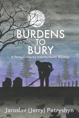 Cargas que enterrar (Petryshyn Jaroslav (Jerry)) - Burdens to Bury (Petryshyn Jaroslav (Jerry))