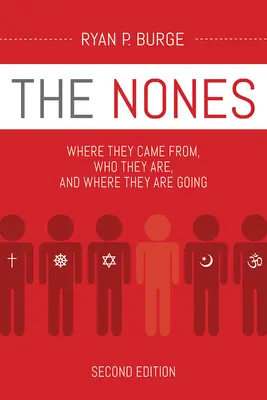 Los Nones, Segunda Edición: De dónde vienen, quiénes son y adónde van - The Nones, Second Edition: Where They Came From, Who They Are, and Where They Are Going