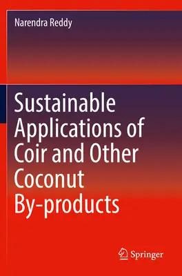 Aplicaciones sostenibles de la fibra de coco y otros subproductos del coco - Sustainable Applications of Coir and Other Coconut By-Products