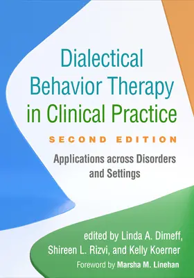 La terapia dialéctica conductual en la práctica clínica: Aplicaciones en distintos trastornos y contextos - Dialectical Behavior Therapy in Clinical Practice: Applications Across Disorders and Settings