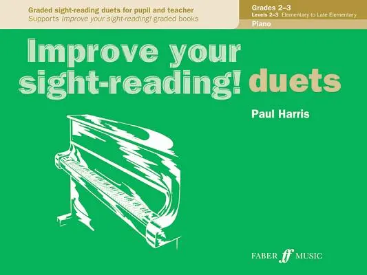 ¡Mejore su lectura a primera vista! Piano Duet, Grade 2-3: Graded Sight-Reading Duets for Pupil and Teacher - Improve Your Sight-Reading! Piano Duet, Grade 2-3: Graded Sight-Reading Duets for Pupil and Teacher