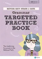 Pearson REVISE Key Stage 2 SATs English Grammar - Targeted Practice para los exámenes 2023 y 2024 - Pearson REVISE Key Stage 2 SATs English Grammar - Targeted Practice for the 2023 and 2024 exams