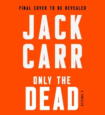 Sólo los muertos: Un thriller - Only the Dead: A Thriller