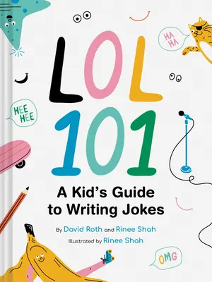 Lol 101: Guía infantil para escribir chistes - Lol 101: A Kid's Guide to Writing Jokes