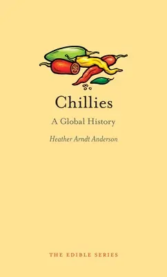 Chiles: Una historia global - Chillies: A Global History