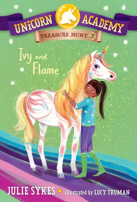 Unicorn Academy Treasure Hunt #3: Ivy y Flame - Unicorn Academy Treasure Hunt #3: Ivy and Flame