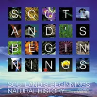 Los comienzos de Escocia - Escocia a través del tiempo - Scotland's Beginnings - Scotland Through Time