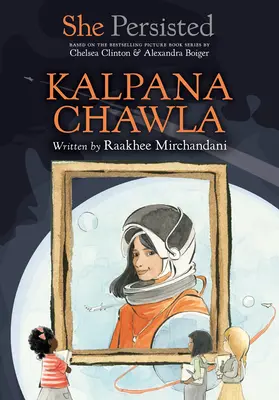 Ella persistió Kalpana Chawla - She Persisted: Kalpana Chawla