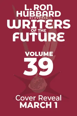 L. Ron Hubbard Presenta Escritores del Futuro Volumen 39: Las mejores novedades del año en ciencia ficción y fantasía - L. Ron Hubbard Presents Writers of the Future Volume 39: The Best New SF & Fantasy of the Year