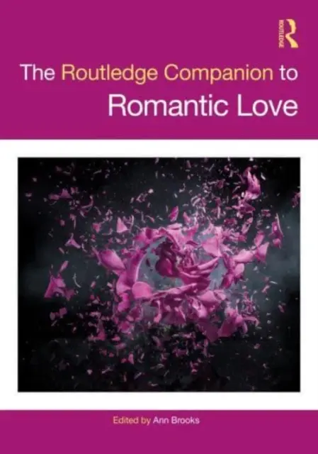 The Routledge Companion to Romantic Love (El compañero Routledge del amor romántico) - The Routledge Companion to Romantic Love