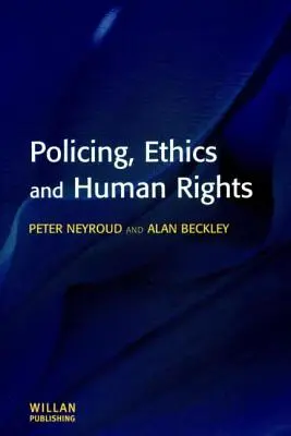 Policía, ética y derechos humanos - Policing, Ethics and Human Rights