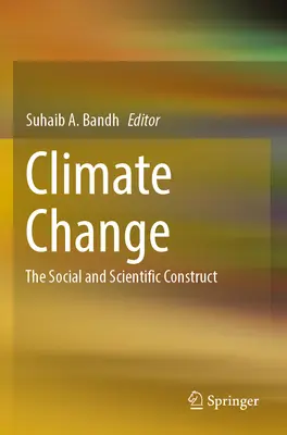 Cambio climático: La construcción social y científica - Climate Change: The Social and Scientific Construct