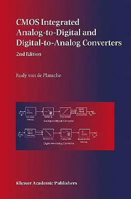 Convertidores analógico-digital y digital-analógico integrados CMOS - CMOS Integrated Analog-To-Digital and Digital-To-Analog Converters