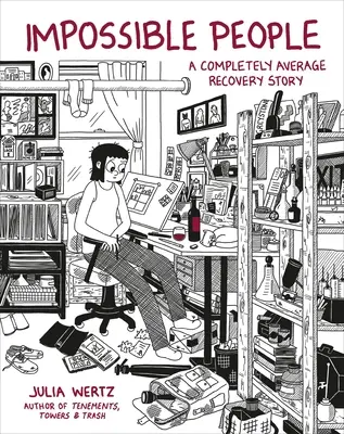 Gente imposible: Una historia de recuperación completamente normal - Impossible People: A Completely Average Recovery Story